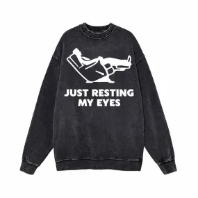 Just Resting My Eyes Vintage Washed Sweatshirt